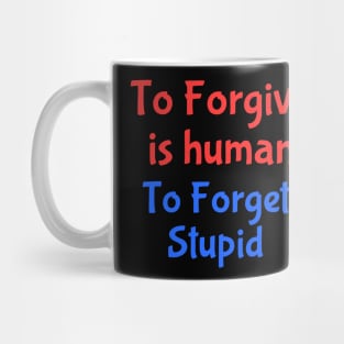 To forgive is human Mug